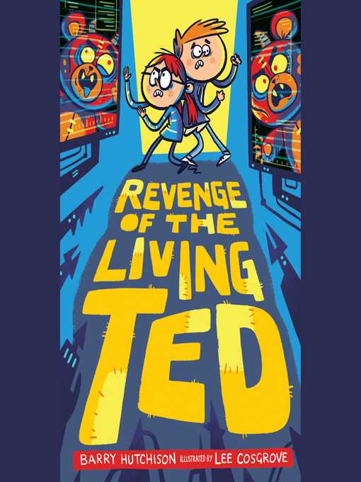 Title details for Revenge of the Living Ted by Barry Hutchison - Available